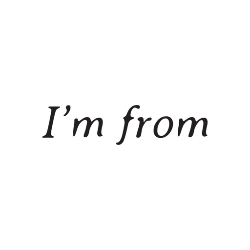 I'm From